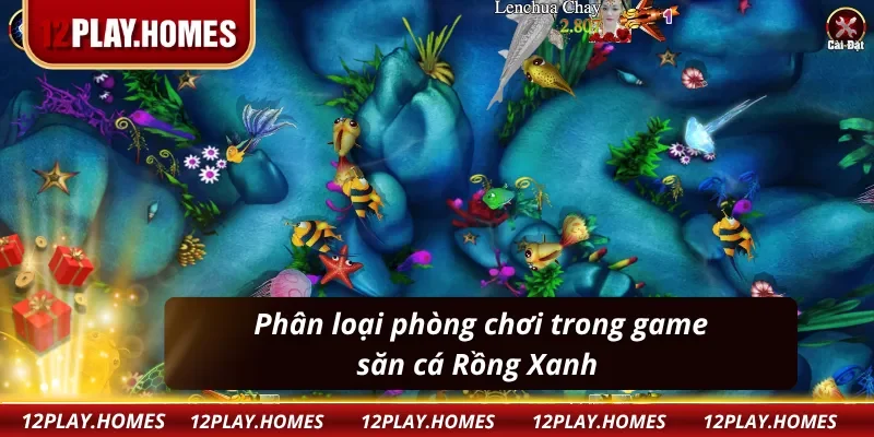 Phân loại phòng chơi trong game bắn cá Rồng Xanh 